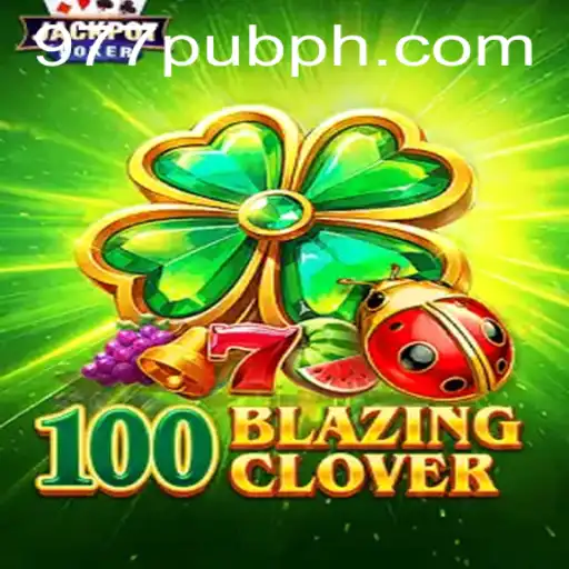Exploring the Thrilling World of 100BlazingClover: An In-depth Guide to Gameplay and Rules